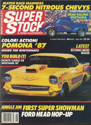 SUPER STOCK 1987 JUNE - JUNGLE JIM Spcl, NITRO NATS, NOSTALGIA DRAGS